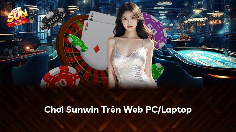 Chơi Sunwin Trên Web PC/Laptop