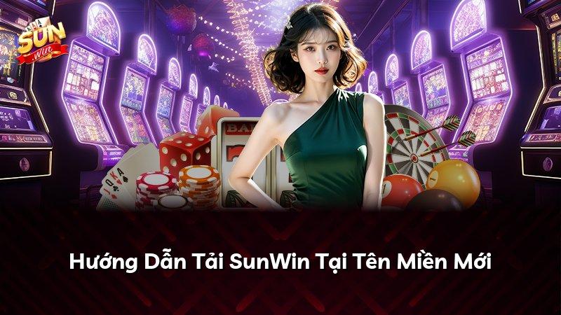 Hướng Dẫn Tải SunWin Tại Tên Miền Mới