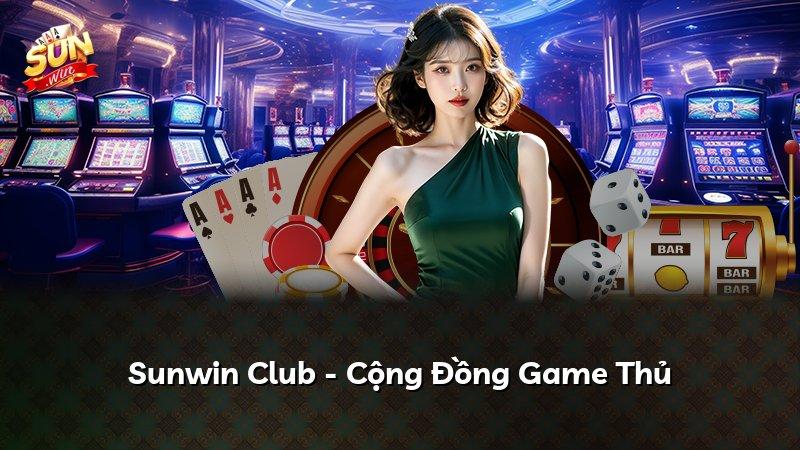 Sunwin Club - Cộng Đồng Game Thủ