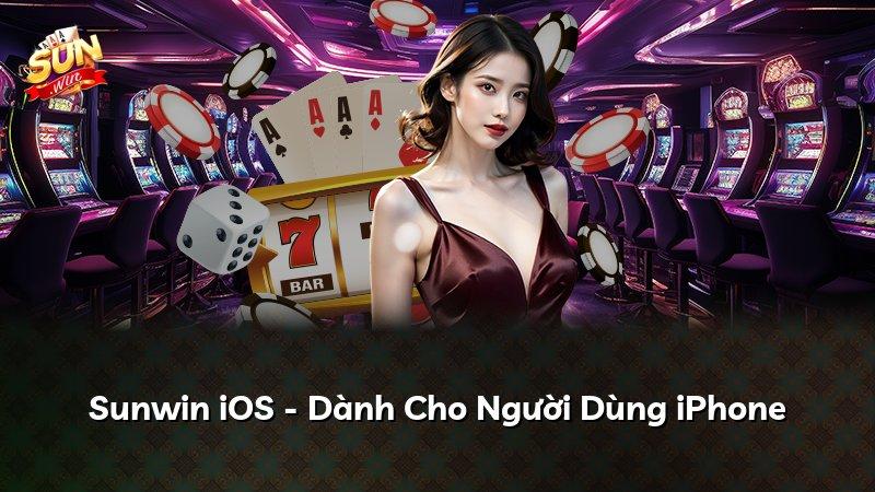 Sunwin iOS - Dành Cho Người Dùng iPhone