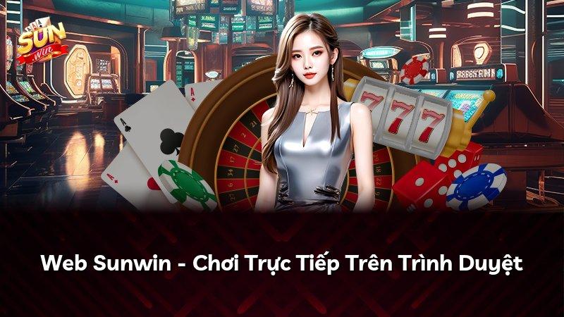Web Sunwin - Chơi Trực Tiếp Trên Trình Duyệt